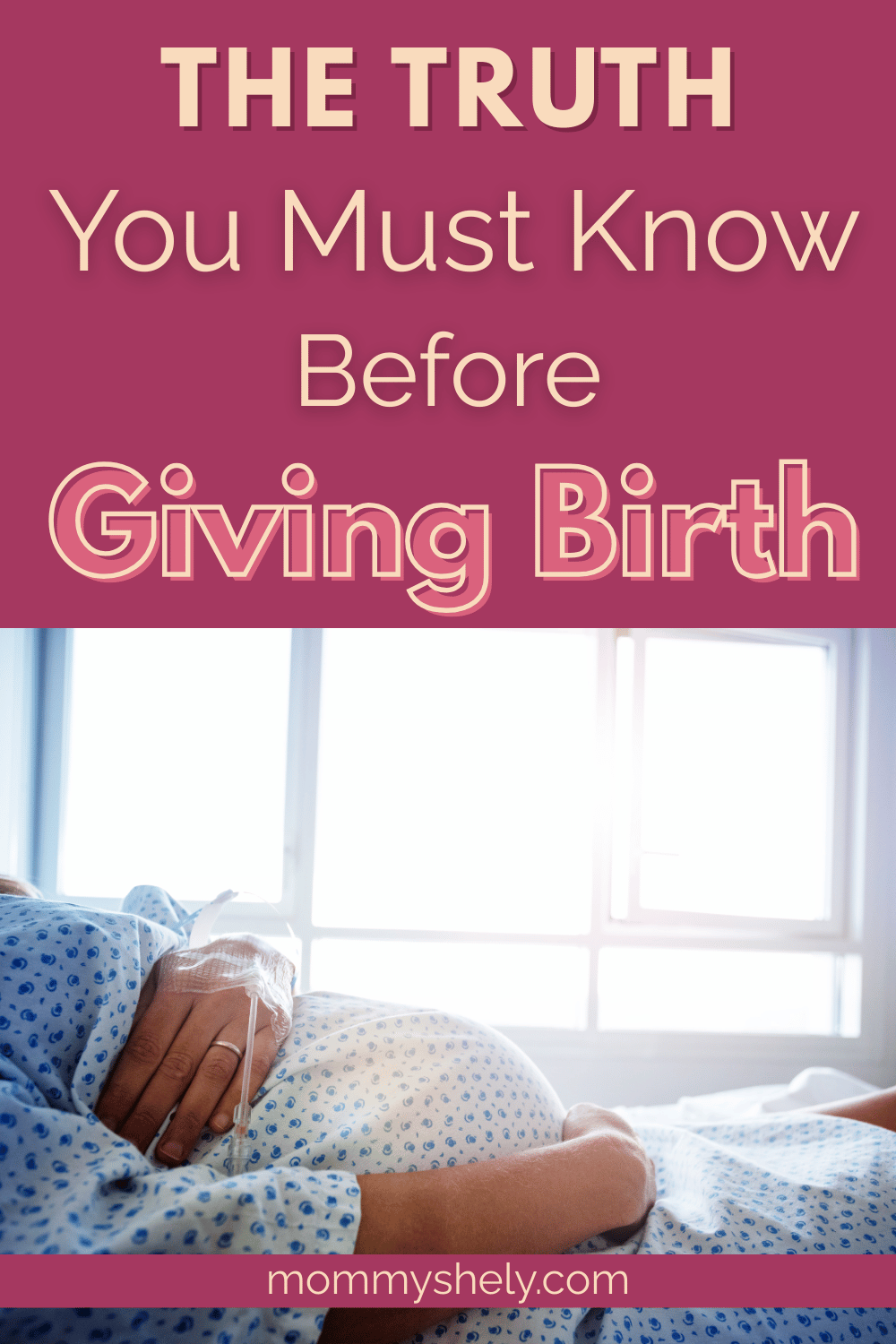 The Truth You Must Know Before Giving Birth