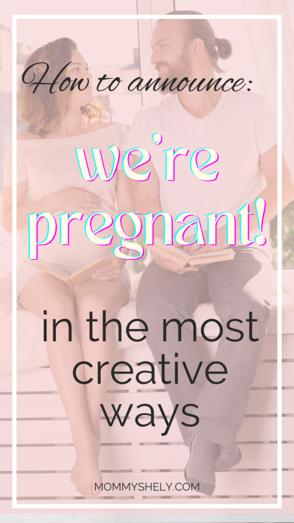 Creative Ways to Announce Your Pregnancy