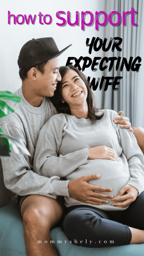 How to support your expecting wife