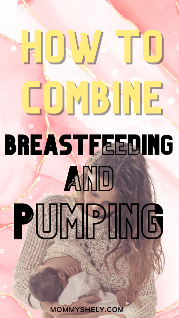 How to Combine Breastfeeding and Pumping