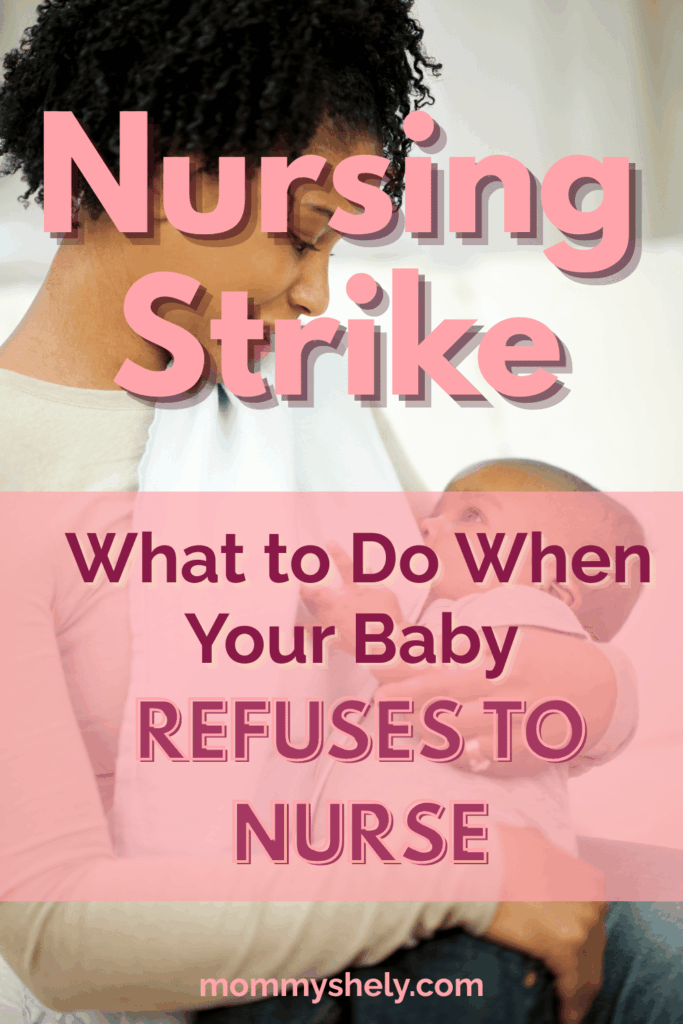 What to Do When Your Baby Suddenly Refuses to Nurse
